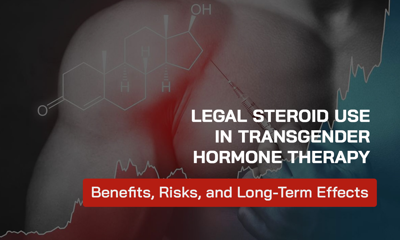 Legal Steroid Use in Transgender Hormone Therapy