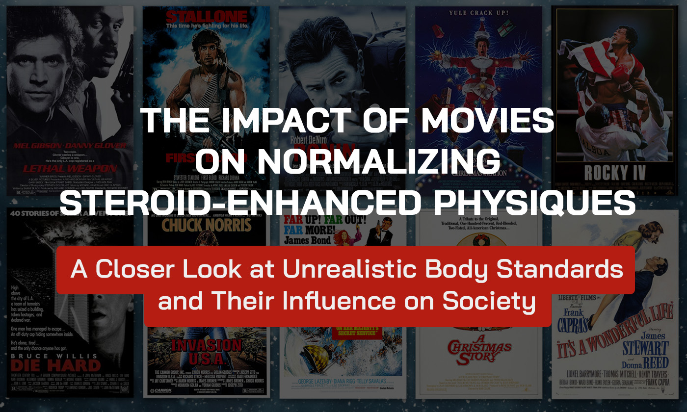 The Impact of Movies on Normalizing Steroid-Enhanced Physiques: A Closer Look at Unrealistic Body Standards and Their Influence on Society