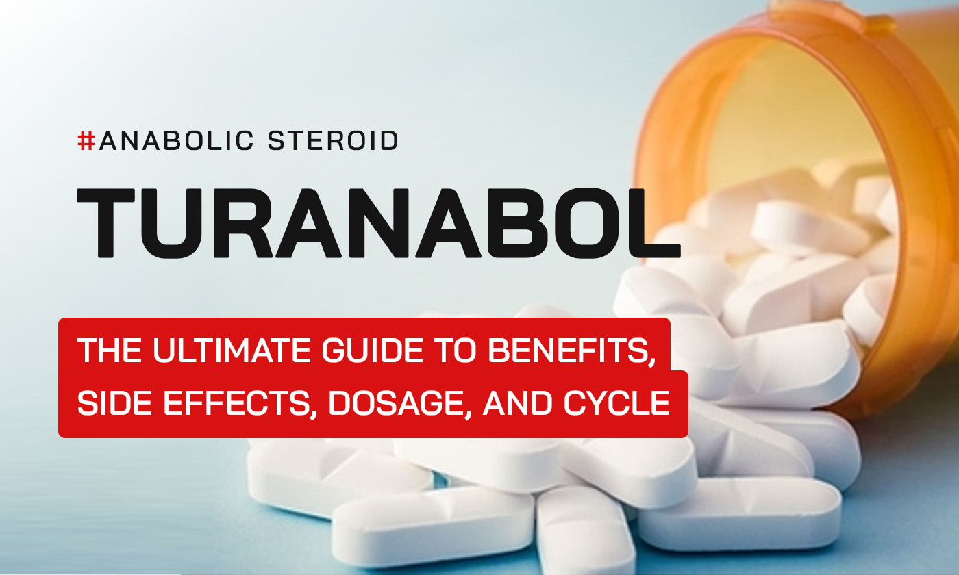 Turanabol: The Ultimate Guide to Benefits, Side Effects, Dosage, and Cycle